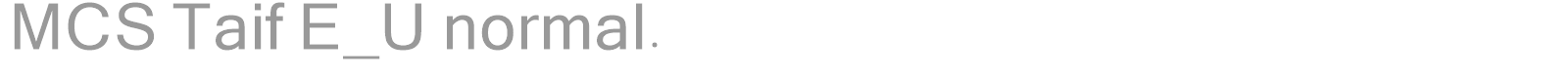 MCS Taif E_U normal. font preview